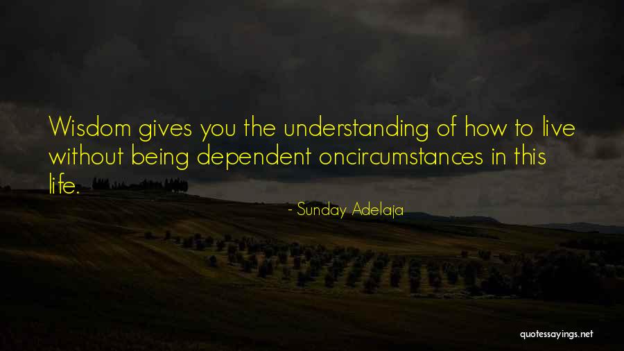 How To Live Without You Quotes By Sunday Adelaja How To Live Without You Quotes By Sunday Adelaja