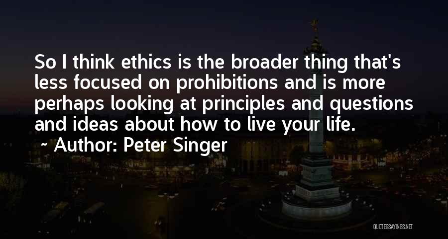 How To Live Your Life Quotes By Peter Singer