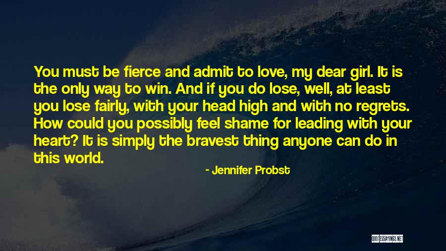 How To Lose Your Girl Quotes By Jennifer Probst How To Lose Your Girl Quotes By Jennifer Probst
