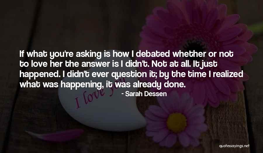 How To Love Her Quotes By Sarah Dessen