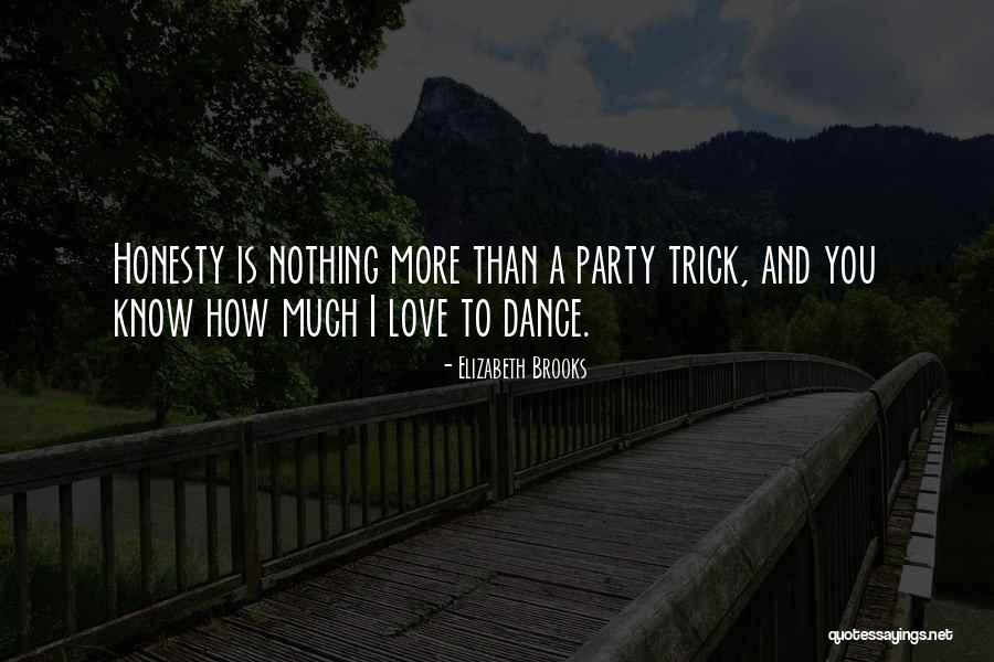 How To Love Life Quotes By Elizabeth Brooks How To Love Life Quotes By Elizabeth Brooks