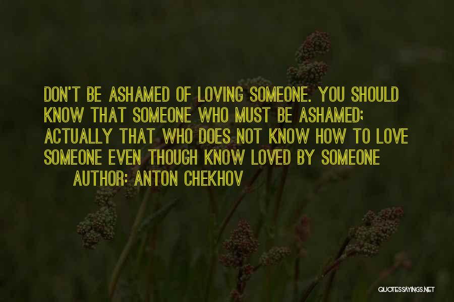 How To Love Someone Quotes By Anton Chekhov