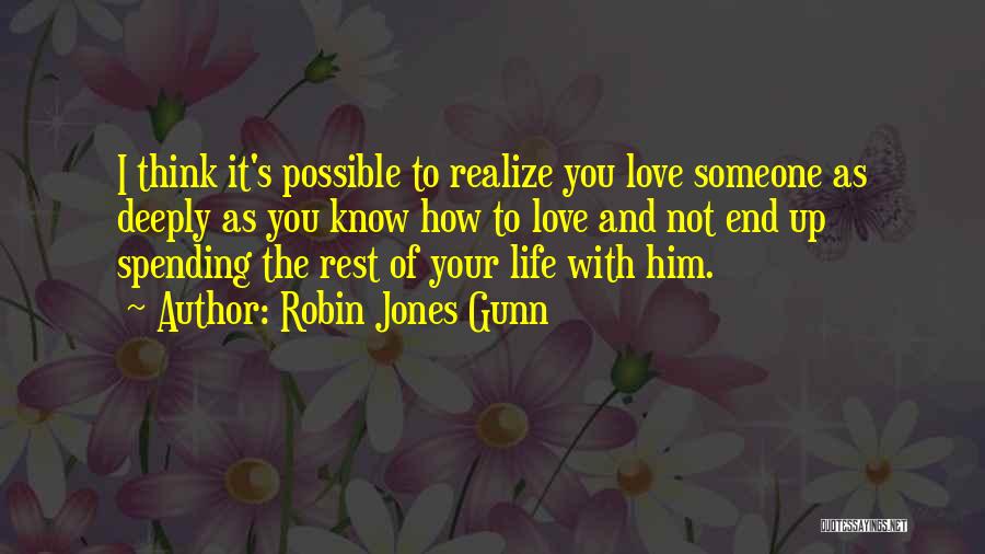 How To Love Someone Quotes By Robin Jones Gunn