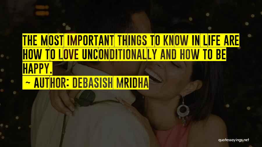 How To Love Unconditionally Quotes By Debasish Mridha