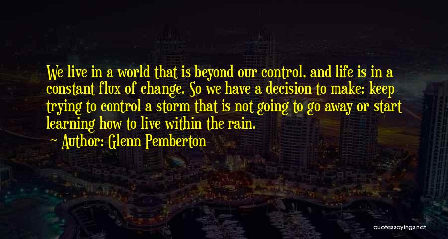 How To Make A Change Quotes By Glenn Pemberton