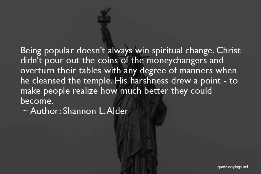 How To Make A Change Quotes By Shannon L. Alder