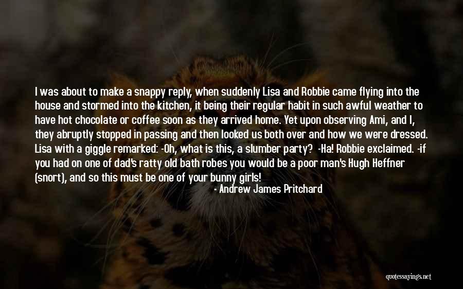 How To Make A Habit Quotes By Andrew James Pritchard How To Make A Habit Quotes By Andrew James Pritchard