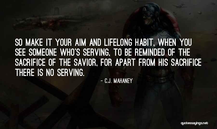 How To Make A Habit Quotes By C.J. Mahaney How To Make A Habit Quotes By C.J. Mahaney