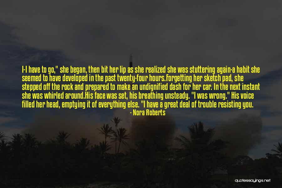 How To Make A Habit Quotes By Nora Roberts How To Make A Habit Quotes By Nora Roberts