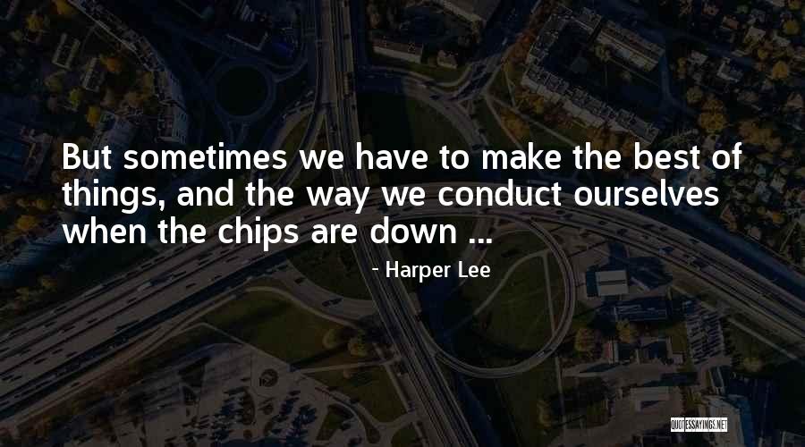 How To Make Chips Quotes By Harper Lee How To Make Chips Quotes By Harper Lee