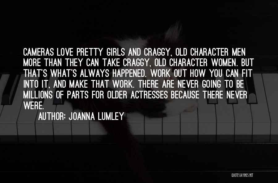 How To Make Love Work Quotes By Joanna Lumley