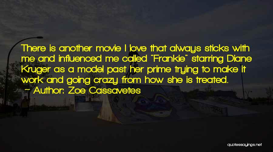 How To Make Love Work Quotes By Zoe Cassavetes