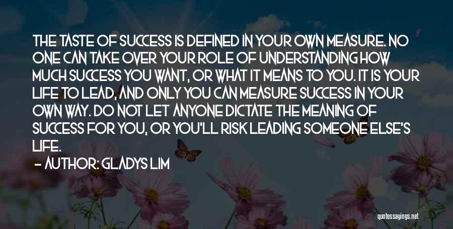 How To Measure Success Quotes By Gladys Lim
