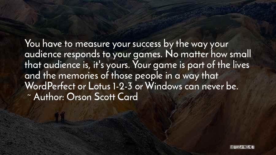 How To Measure Success Quotes By Orson Scott Card