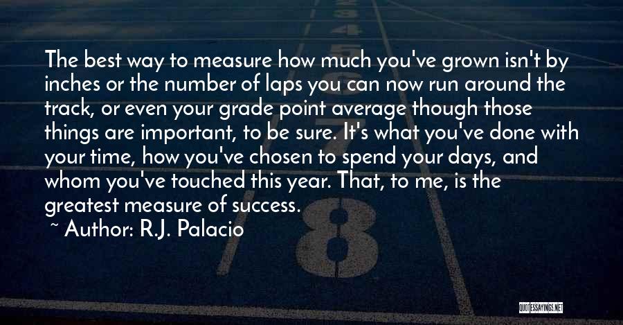 How To Measure Success Quotes By R.J. Palacio