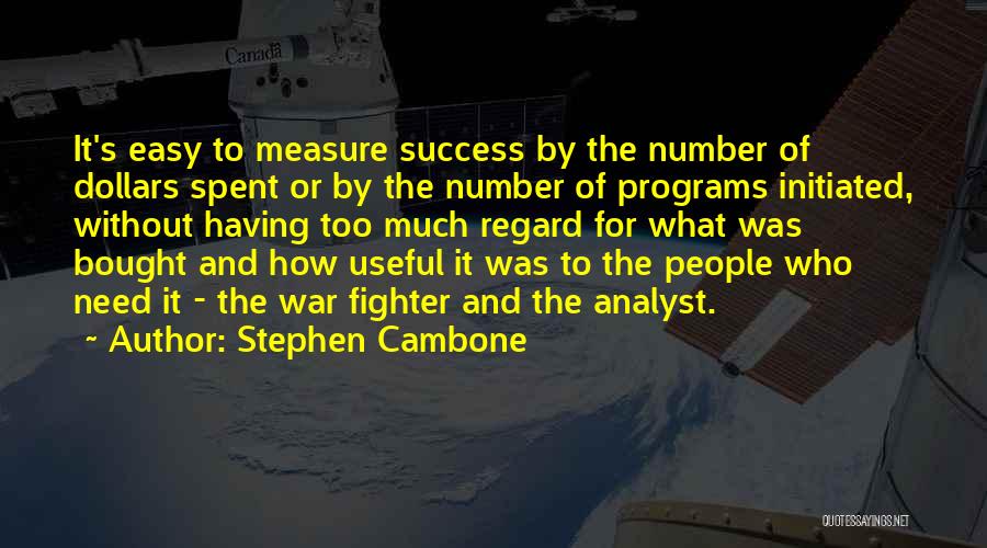 How To Measure Success Quotes By Stephen Cambone