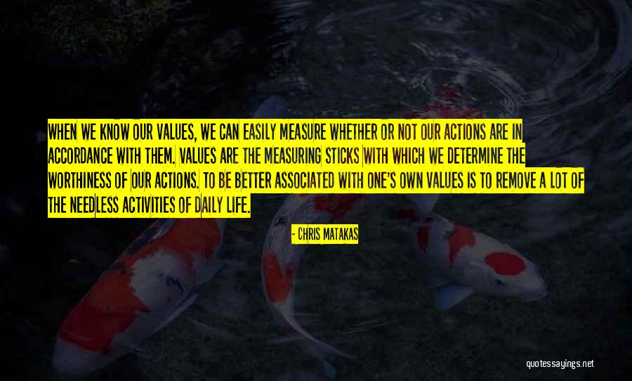 How To Measure Your Life Quotes By Chris Matakas How To Measure Your Life Quotes By Chris Matakas