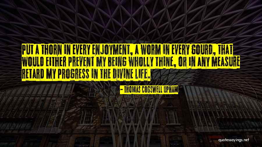 How To Measure Your Life Quotes By Thomas Cogswell Upham How To Measure Your Life Quotes By Thomas Cogswell Upham