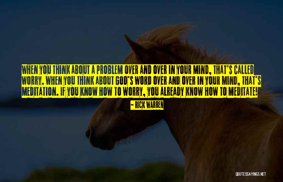 How To Meditate Quotes By Rick Warren
