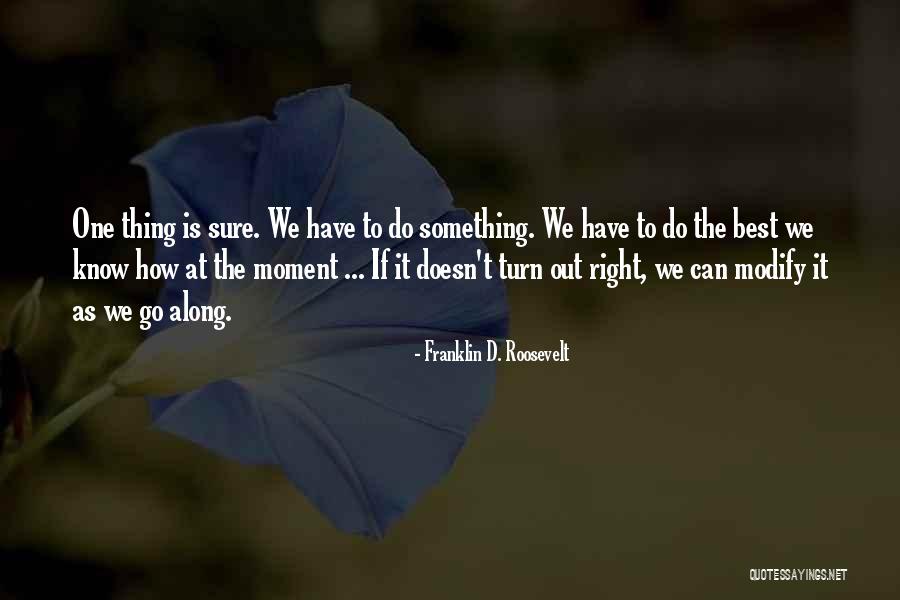 How To Modify Quotes By Franklin D. Roosevelt How To Modify Quotes By Franklin D. Roosevelt