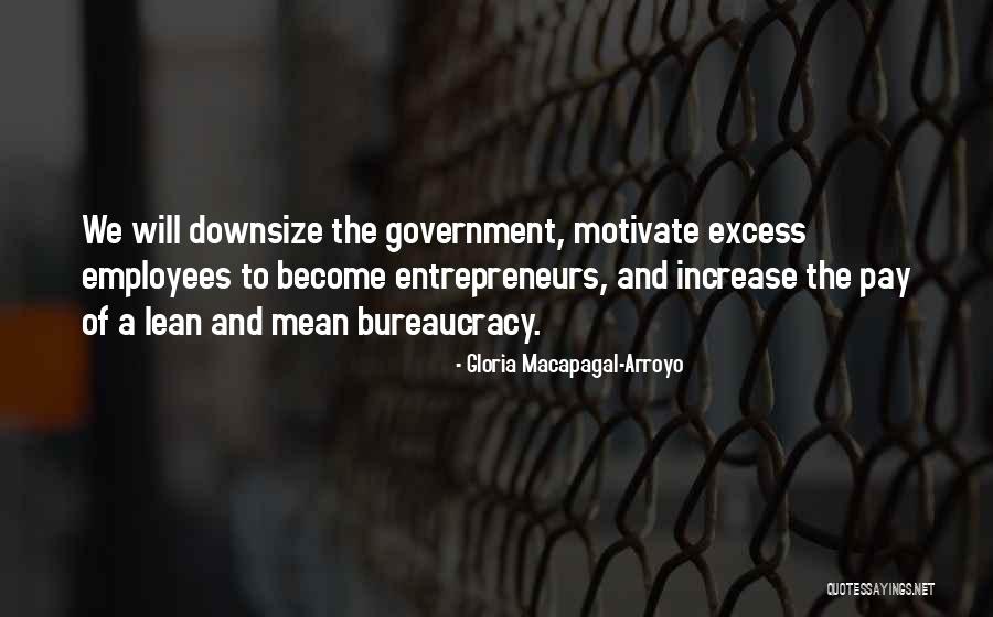 How To Motivate Employees Quotes By Gloria Macapagal-Arroyo How To Motivate Employees Quotes By Gloria Macapagal-Arroyo