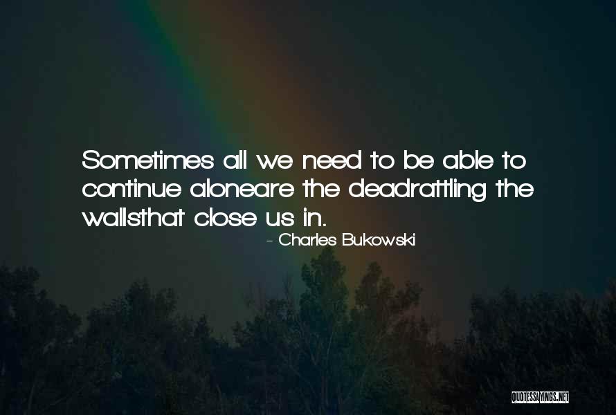 How To Move Forward In Life Quotes By Charles Bukowski How To Move Forward In Life Quotes By Charles Bukowski