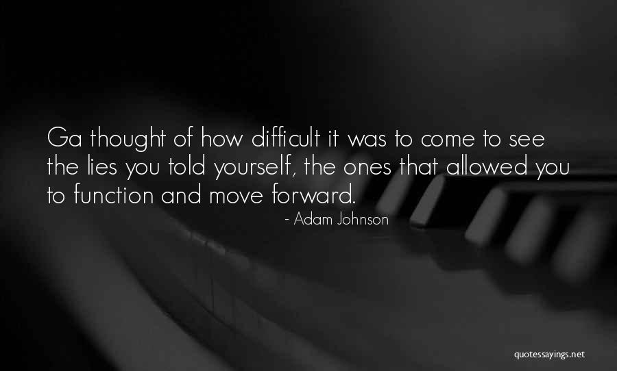 How To Move It Yourself Quotes By Adam Johnson How To Move It Yourself Quotes By Adam Johnson