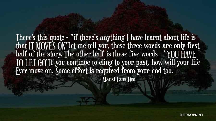 How To Move On And Let Go Quotes By Mansi Laus Deo