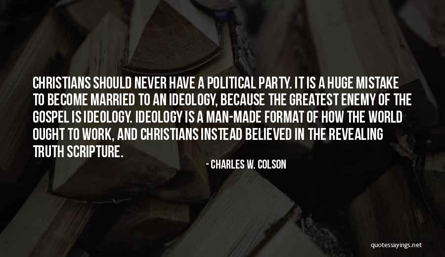 How To Never Have To Work Quotes By Charles W. Colson How To Never Have To Work Quotes By Charles W. Colson