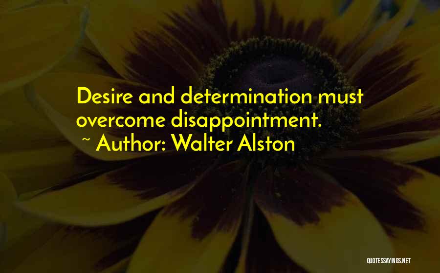 How To Overcome Disappointment Quotes By Walter Alston