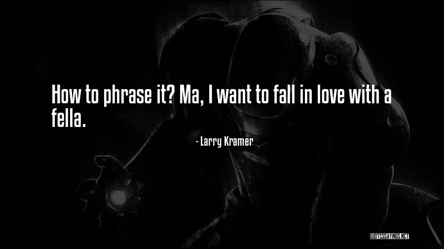 How To Phrase Quotes By Larry Kramer How To Phrase Quotes By Larry Kramer