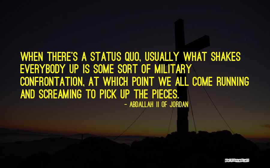 How To Pick Up The Pieces Quotes By Abdallah II Of Jordan How To Pick Up The Pieces Quotes By Abdallah II Of Jordan