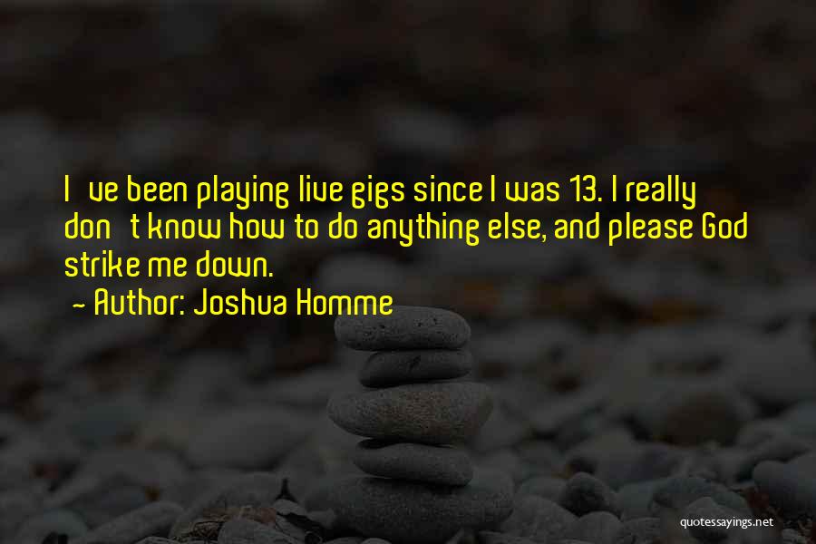 How To Please God Quotes By Joshua Homme