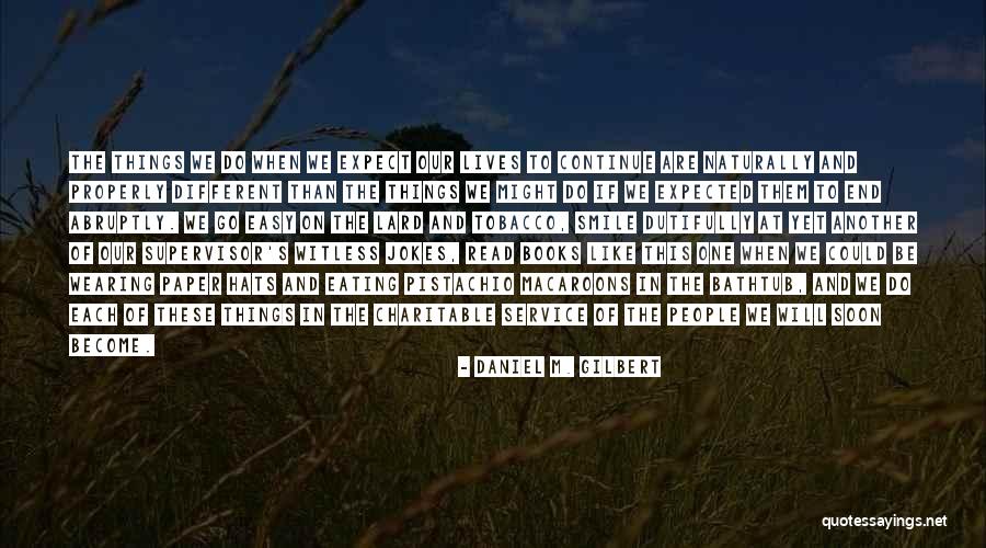 How To Properly End Quotes By Daniel M. Gilbert How To Properly End Quotes By Daniel M. Gilbert