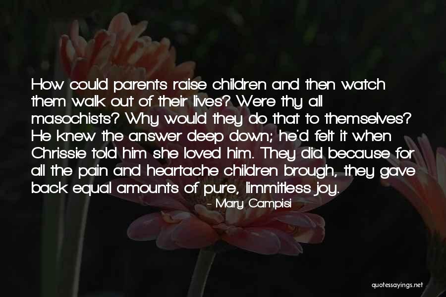 How To Raise Children Quotes By Mary Campisi How To Raise Children Quotes By Mary Campisi