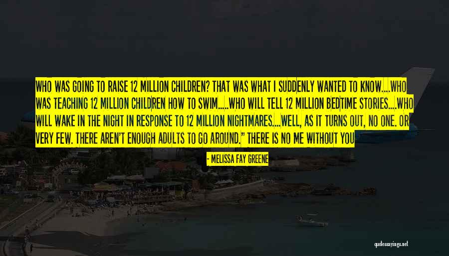 How To Raise Children Quotes By Melissa Fay Greene How To Raise Children Quotes By Melissa Fay Greene
