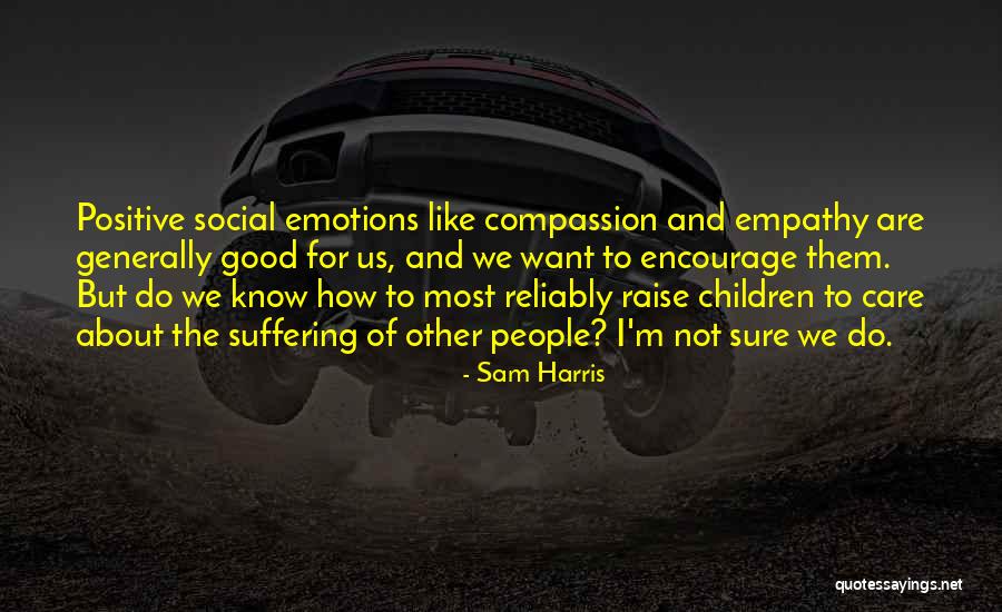 How To Raise Children Quotes By Sam Harris How To Raise Children Quotes By Sam Harris