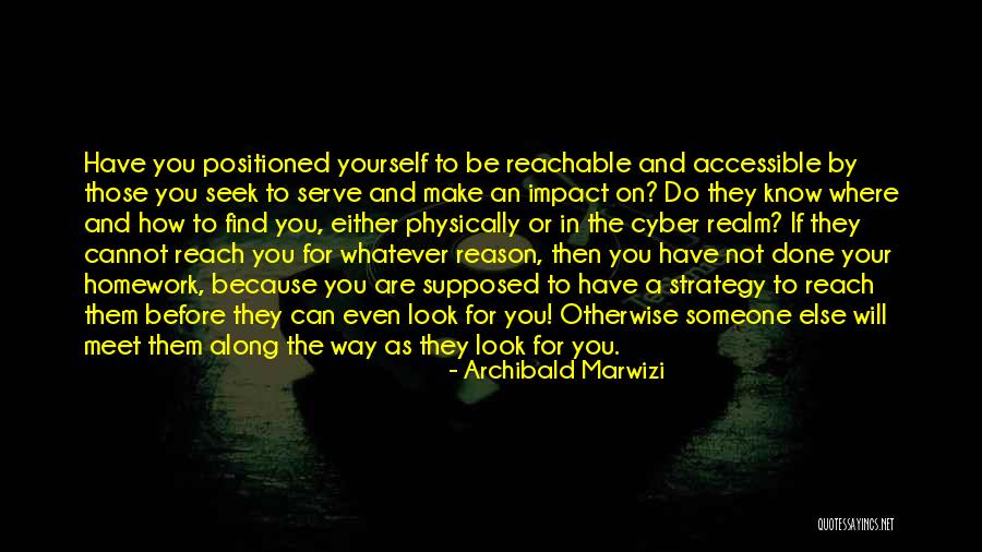 How To Reach Success Quotes By Archibald Marwizi How To Reach Success Quotes By Archibald Marwizi