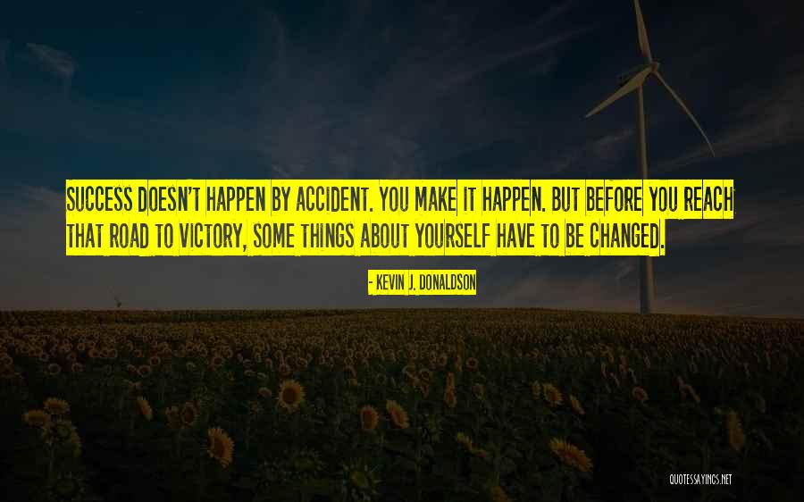 How To Reach Success Quotes By Kevin J. Donaldson How To Reach Success Quotes By Kevin J. Donaldson