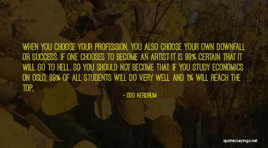How To Reach Success Quotes By Odd Nerdrum How To Reach Success Quotes By Odd Nerdrum
