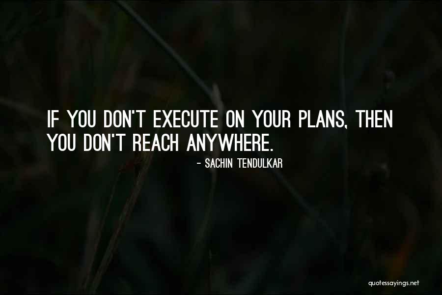 How To Reach Success Quotes By Sachin Tendulkar How To Reach Success Quotes By Sachin Tendulkar