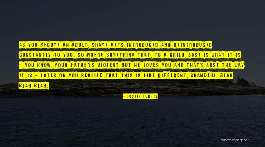 How To Really Love Your Child Quotes By Justin Torres How To Really Love Your Child Quotes By Justin Torres
