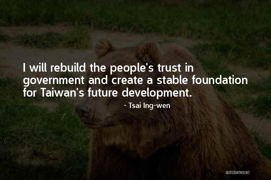 How To Rebuild Trust Quotes By Tsai Ing-wen