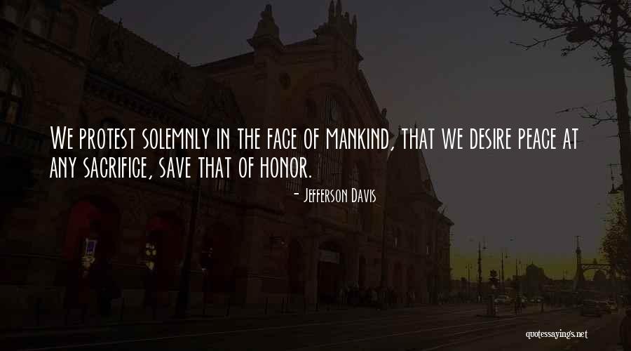 How To Save Mankind Quotes By Jefferson Davis How To Save Mankind Quotes By Jefferson Davis