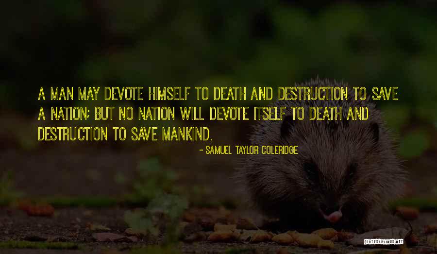 How To Save Mankind Quotes By Samuel Taylor Coleridge How To Save Mankind Quotes By Samuel Taylor Coleridge