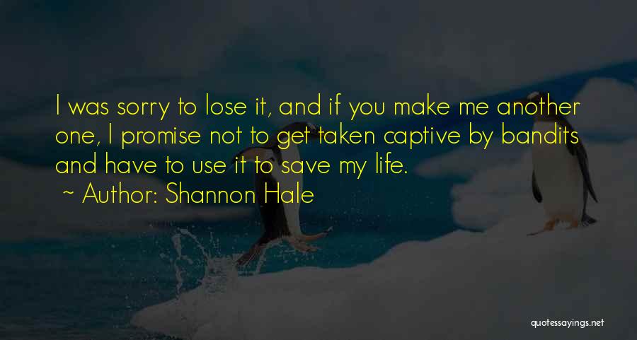 How To Save Your Own Life Quotes By Shannon Hale