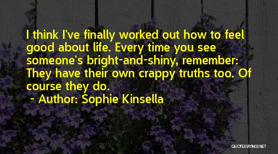 How To See Life Quotes By Sophie Kinsella