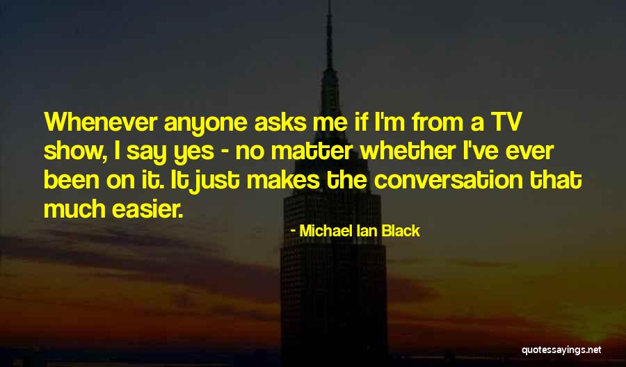 How To Show Conversation With Quotes By Michael Ian Black How To Show Conversation With Quotes By Michael Ian Black