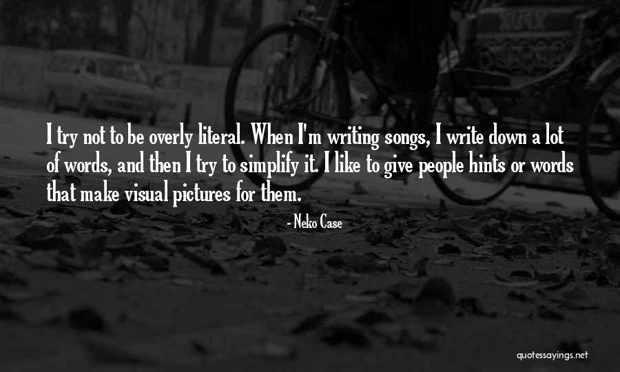 How To Simplify Quotes By Neko Case How To Simplify Quotes By Neko Case