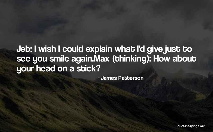 How To Smile Again Quotes By James Patterson